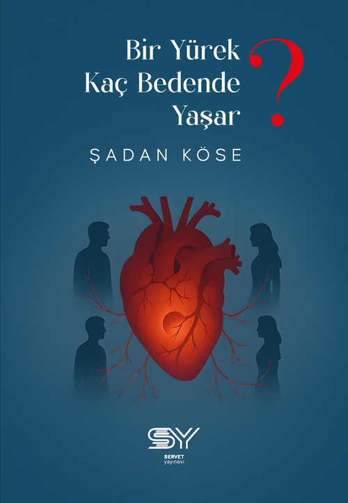 Bir Yürek Kaç Bedende Yaşar kapağı